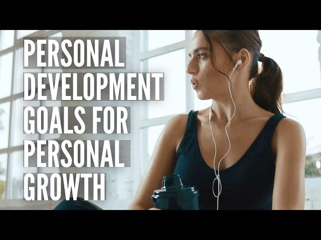 Personal Development Goals For Personal Growth