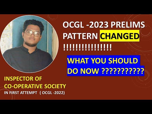 ODISHA CGL PATTERN CHANGED WHAT SHOULD YOU DO NOW?????????