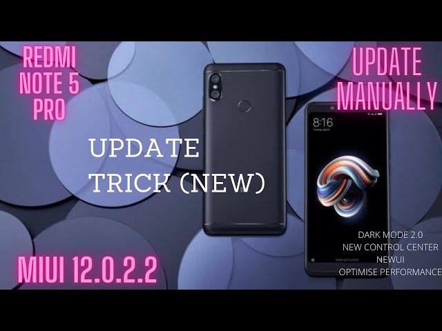 Redmi note 5 pro miui 12.0.2.0 update| How to update manually if your not getting update|