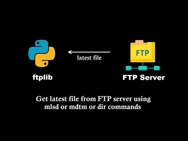 get the latest file from an ftp folder with python ftplib