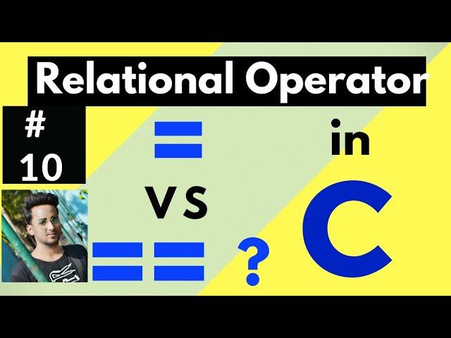 Single Equal (=) and Double Equal (==) in C | Assignment operator Vs Relational operator | C program