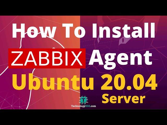 How To Install Zabbix Agent On Ubuntu 20.04 Server