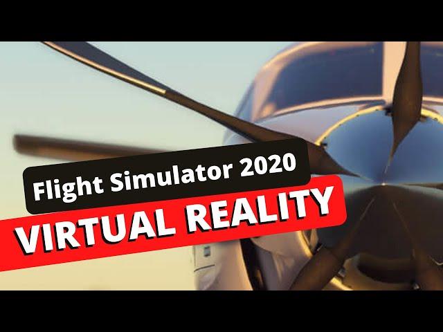 Microsoft Flight Simulator 2020 VR is FANTASTIC!