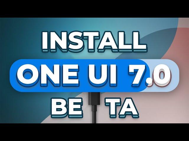 How to install One UI 7 Beta on your Samsung Galaxy device - ADB Method - Android 15 Beta