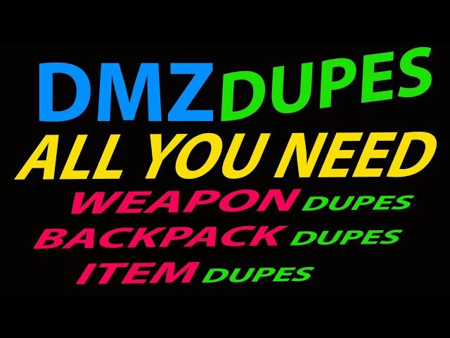 How to DUPLICATE ANYTHING in DMZ | TUTORIAL COMPILATION FOR WEAPONS, ITEMS, KEYS, BACKPACKS and more