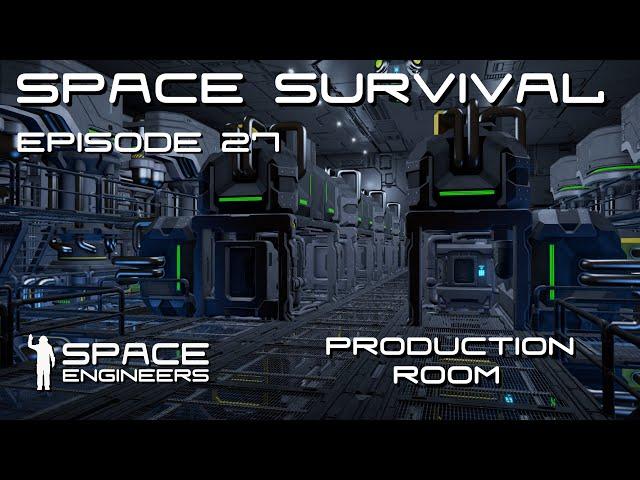 Space Engineers - Space Survival - Ep27 - Getting the Production Online, Reavers Visit Again!