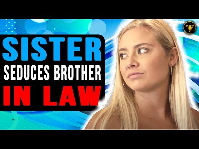 Sister Seduces Brother In Law, What Happens Next Will Shock You.