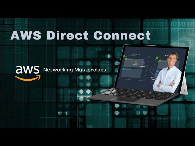 AWS Direct Connect - AWS Networking