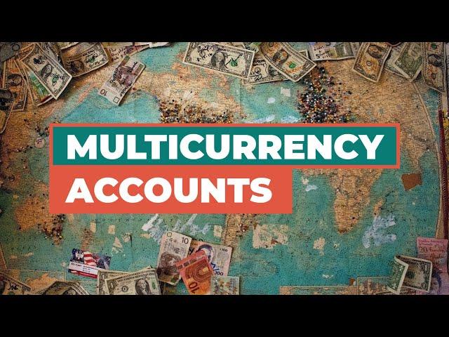 What is a Multi-currency Bank Account?