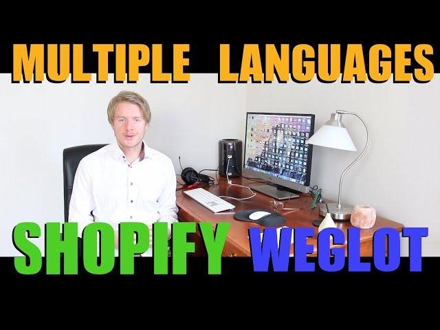 How to Translate and Add Multiple Languages in Shopify Store - Weglot Tutorial 2018