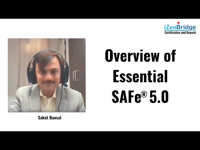 Overview of Essential SAFe 5.0 - iZenBridge