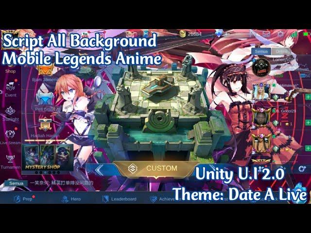 SCRIPT ALL BG ANIME MOBILE LEGENDS UNITY NEW UI 2.0 NO APP ( DATE A LIVE VERSION )