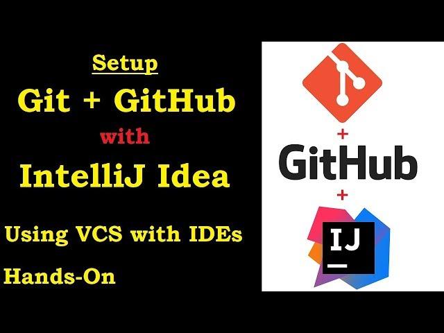 Setup Git & GitHub on Intellij | Using VCS on IDEs