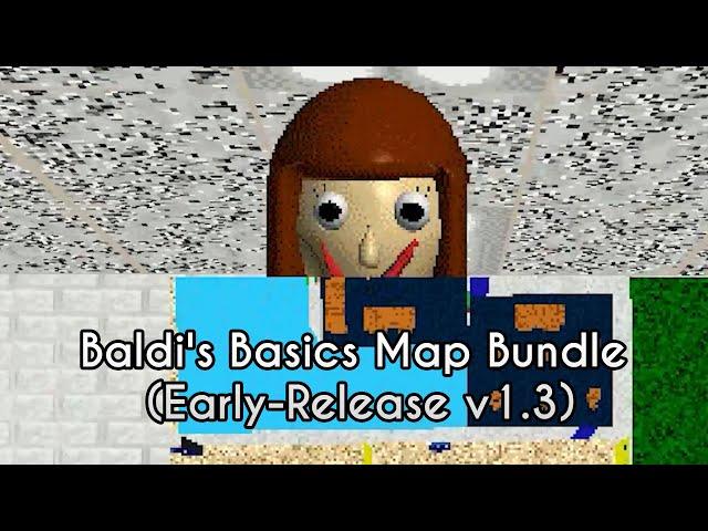 New Update! | Baldi's Basics Map Bundle (Early-Release v1.3) [Baldi's Basics Mod]