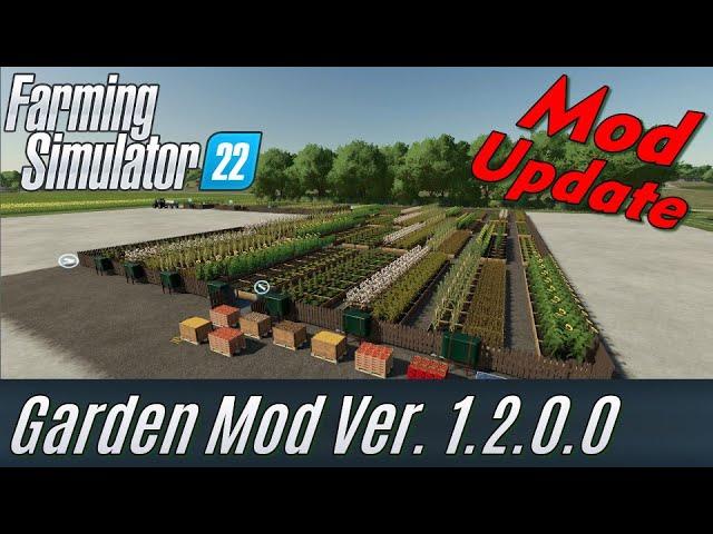 FS22: Open Air Garden Update Mod Presentation Ver 1.2.0.0 - my own Mod