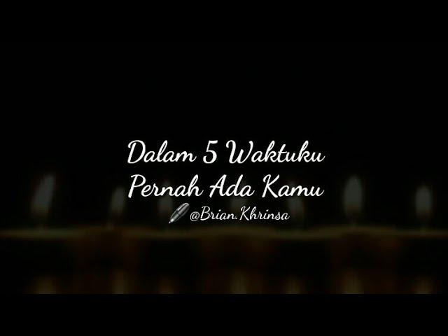 MUSIKALISASI RHIA : DALAM 5 WAKTUKU PERNAH ADA KAMU (Brian Khrisna)