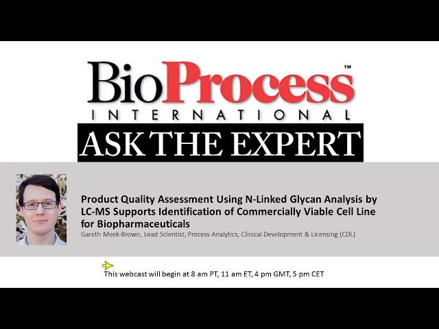 Product Quality Assessment using N-linked Glycan Analysis by LC-MS