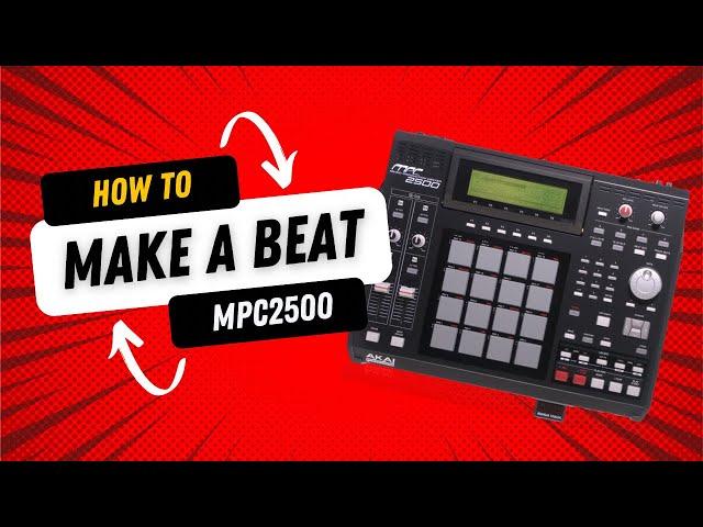 Making a Hip Hop Beat on the MPC2500: How To Tutorial