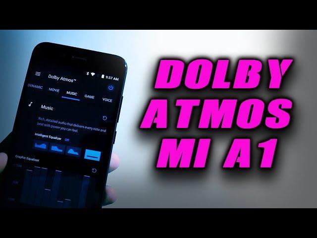 Install Dolby Atmos on Mi A1 [2018 WORKING GUIDE]