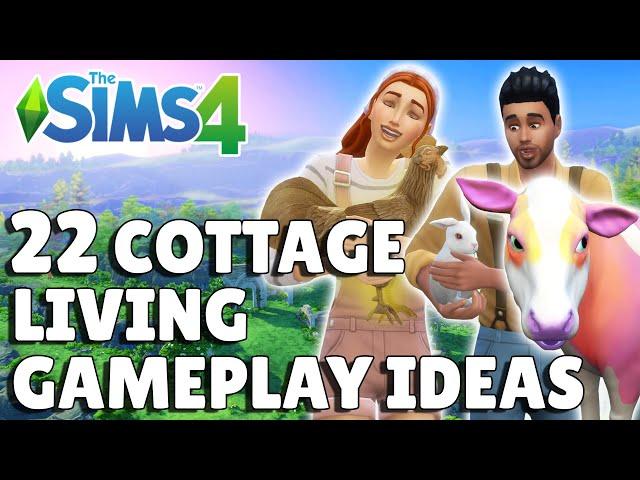 22 Cottage Living Gameplay Ideas To Try | The Sims 4 Guide