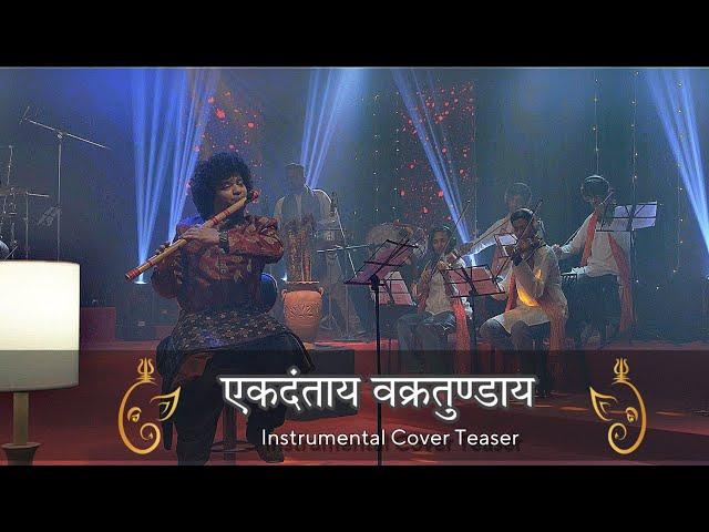 Ekadantaya Vakratundaya Instrumental Cover Teaser Song By Yajur Veda The Instrumental Band #flute