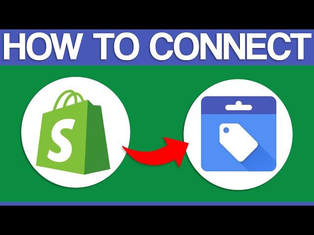 How To Connect Shopify To Google Merchant Center (2024) Full Guide