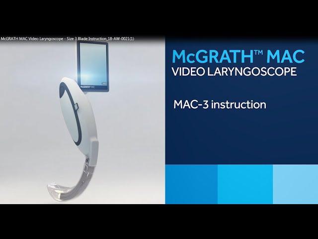 How to intubate with McGrath™ MAC Video Laryngoscopy using the Mac-3