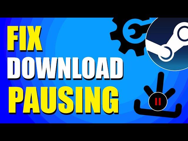 How To Fix Steam Download Pausing (Quick Fix)