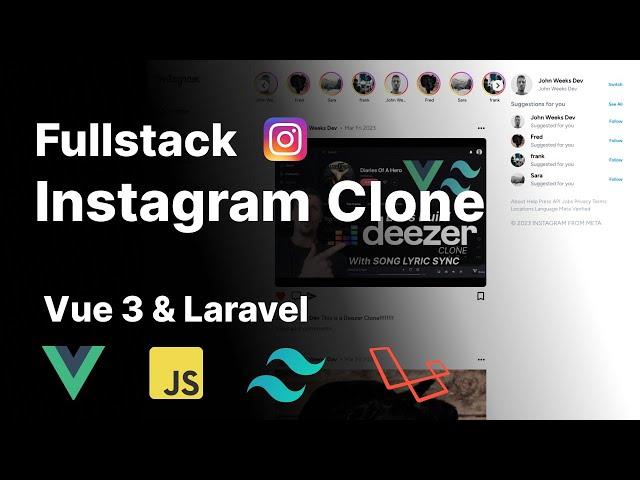Full Stack Instagram Clone with  Vue JS, Tailwind CSS, Javascript, Laravel, Inertia JS, PHP