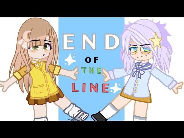 End of the Line|Musical Skit| prolly gonna remake