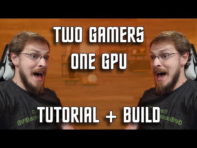 Two Gamers, One GPU from your Windows PC! Hyper-V Paravirtualization Build and Tutorial