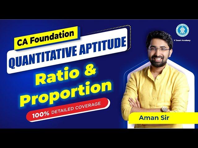 CA Foundation | Ratio & Proportion | Rapid Revision | 100% Detailed Coverage | Aman Khedia