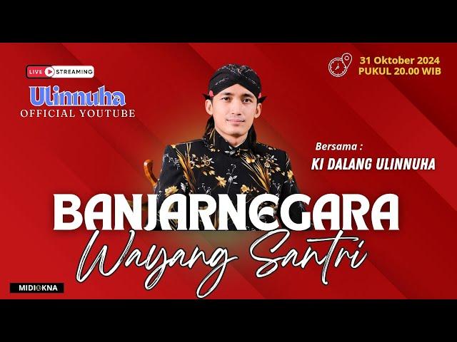 LIVE WAYANG SANTRI DALANG KI ULINNUHA DI  SUSUKAN BANJARNEGARA , 31 OKTOBER 2024