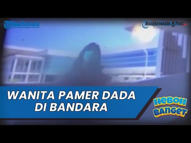 Video Perempuan Pamer Organ Intim di Bandara YIA Bikin Heboh Jagad Maya