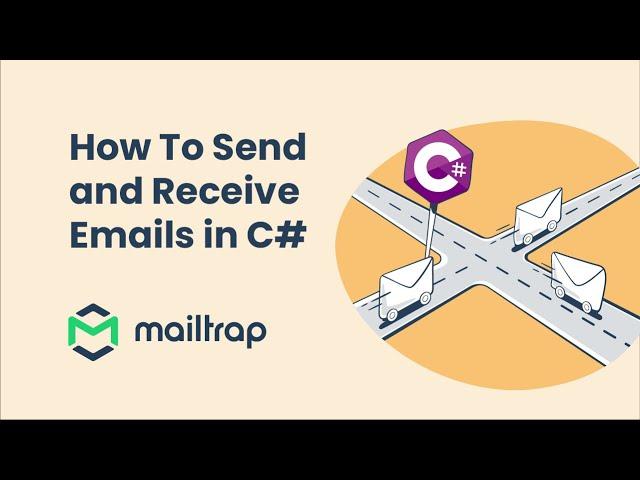 C#: Send and Receive Emails - Tutorial by Mailtrap