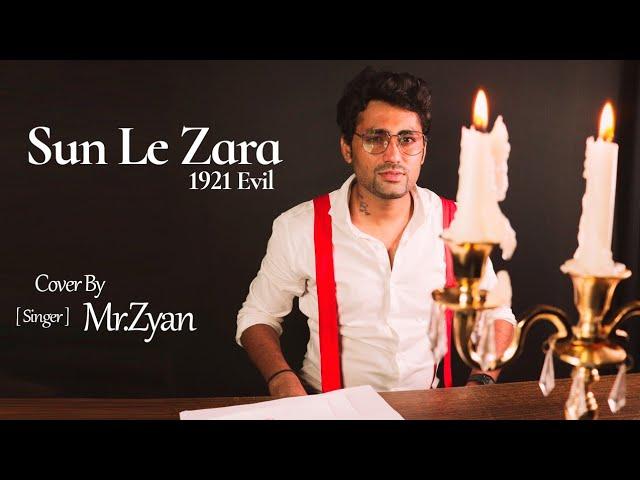 Sunn Le zara | 1921 | cover by -Mr.zyan- from india | zareen khan & Harish sagane | Vikram bhatt