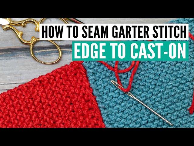 How to join seams in garter stitch - edge stitch to cast-on edge