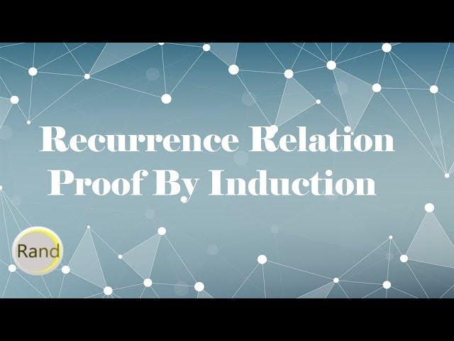 Recurrence Relation Proof By Induction