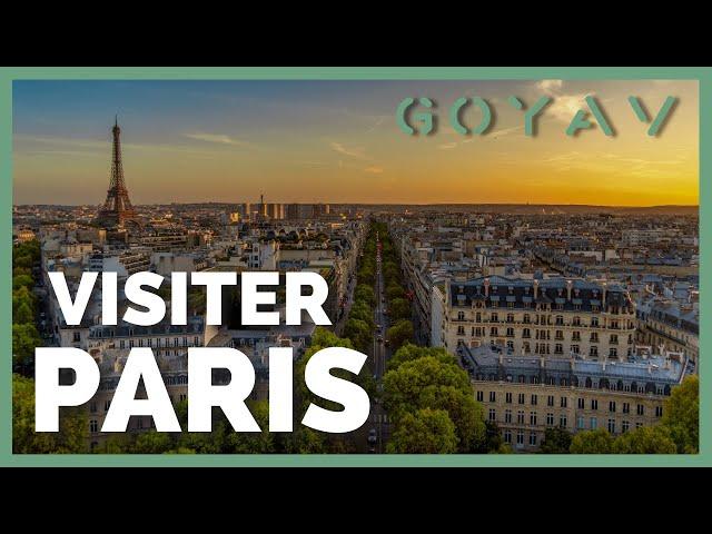 Visiter Paris : Les 10 choses à faire et à voir !