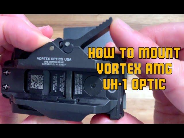 How to mount the Vortex Optics AMG UH-1 Gen II Holographic Sight