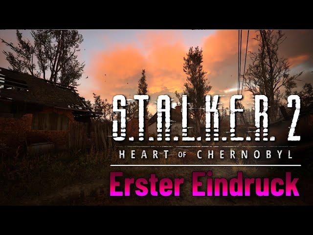 S.T.A.L.K.E.R. 2 - Heart of Chernobyl - Erster Eindruck & Gameplay - Deutsch