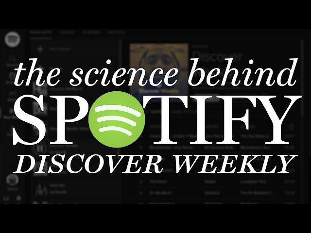 The Science Behind Spotify's Discover Weekly