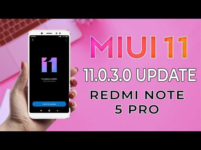 MIUI 11.0.3.0 Stable Update Rollout | Redmi Note 5 Pro | DOWNLOAD LINK ADDED