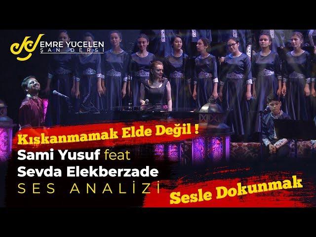 It's Impossible Not To Be Jealous! Sami Yusuf feat Sevda Alekperzadeh Voice Analysis