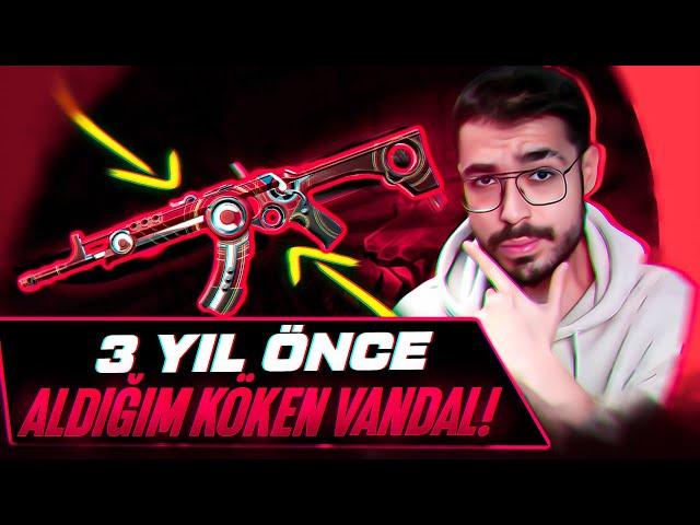 3 YIL önce SATIN alıp ASLA oynamadığım o VANDAL SKİNİ! KÖKEN VANDAL EFSANE! Valorant