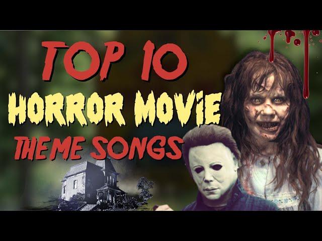 Top 10 Horror Movie Theme Songs