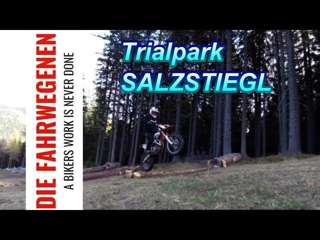 Salzstiegl Trial ..... und Enduro - Die Fahrwegenen