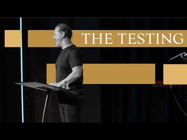 The Testing | The Making of a Man of God