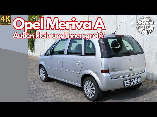 Opel Meriva A - Außen klein und Innen groß?