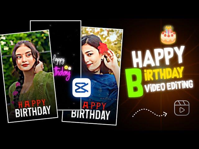 How to edit birthday video in capcut | happy birthday video editing | New birthday video editing
